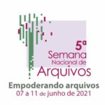 Quinta Semana Nacional de Arquivos discute empoderamento desse trabalho