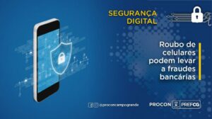 Leia mais sobre o artigo Campo Grande: Roubo de celulares podem levar a fraudes bancárias