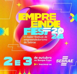 Leia mais sobre o artigo SEBRAE/EMPREENDEFEST 2024: Destaques de evento imperdível para empreendedores