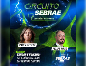 Leia mais sobre o artigo CONEXÕES DIGITAIS: Sebrae leva palestras sobre vendas no digital com Felipe Titto e Paula Tebett para cinco municípios de MS