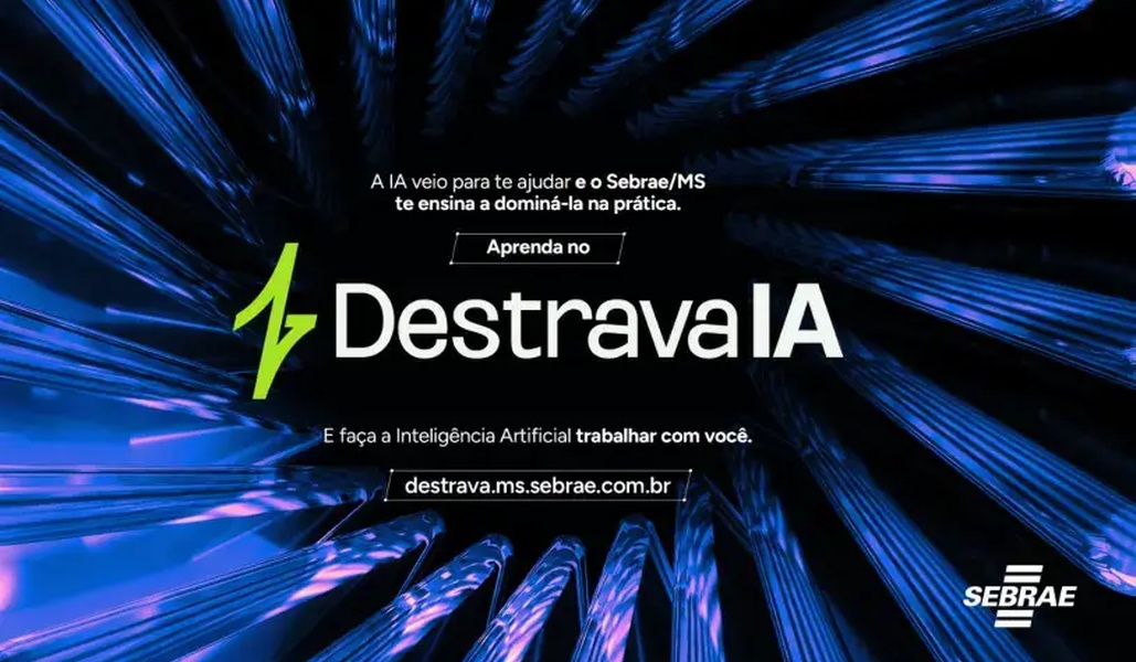 No momento, você está visualizando DESTRAVA IA: Com cursos e conteúdos digitais, Sebrae-MS traz Inteligência Artificial para perto dos pequenos negócios de MS