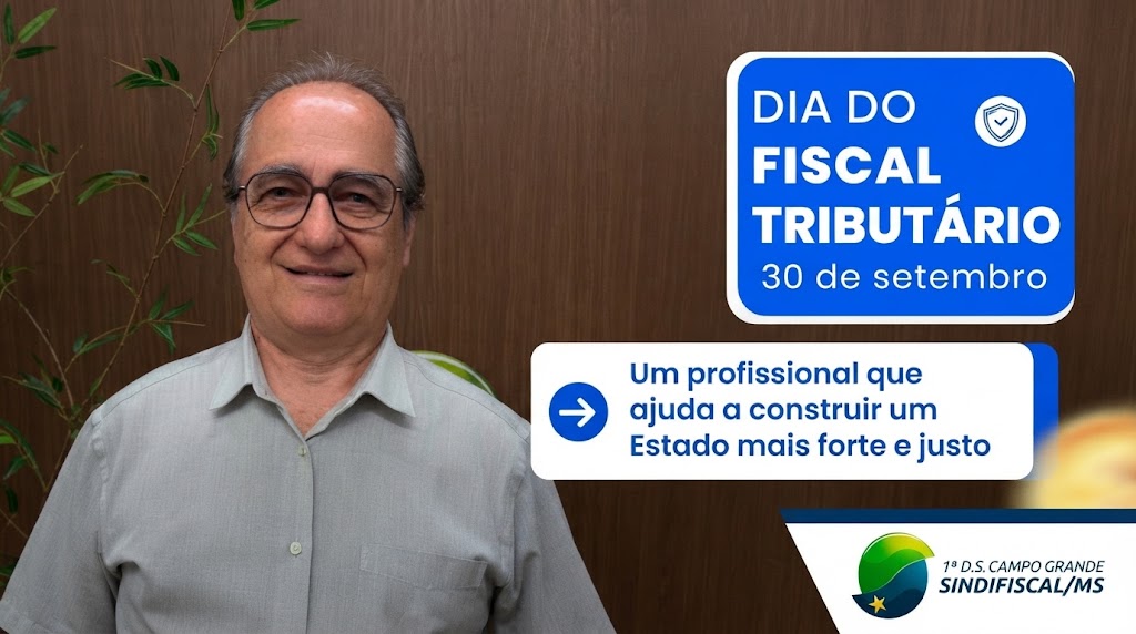 No momento, você está visualizando Dia do Fiscal Tributário destaca importância da categoria para arrecadação de MS